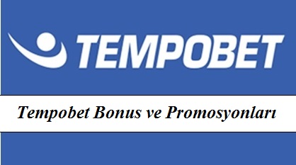Tempobet Bonus ve Promosyonları